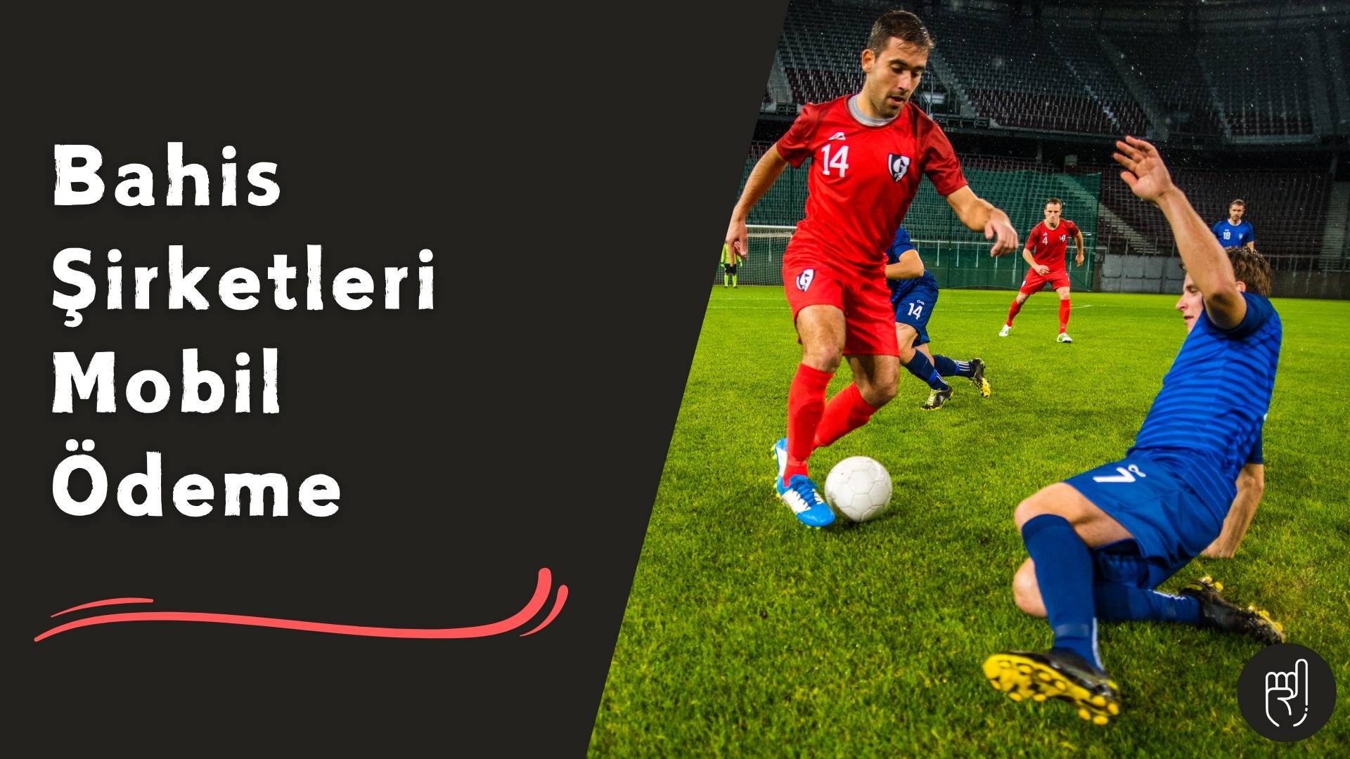 Bahis Şirketleri Mobil Ödeme